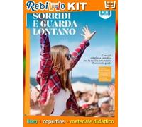 SORRIDI E GUARDA LONTANO + ABITARE LA CASA COMUNE (PERCORSI ED. CIVICA) (9788842618416) - Libro Scolastico + Kit Scuola con Copertine Rebillo