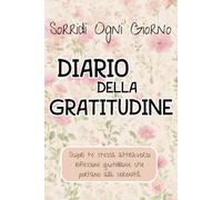 Sorridi Ogni Giorno: Scopri te stessa attraverso riflessioni quotidiane che portano alla serenità