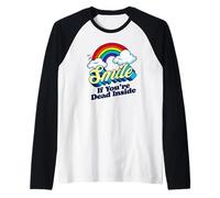 Sorridi se Sei Morto Dentro Divertente Sarcastico pessimista bavaglio Maglia con Maniche Raglan