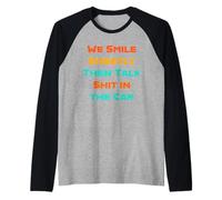Sorridiamo dolcemente e poi parliamo di merda nella famiglia degli amici dell'auto Maglia con Maniche Raglan