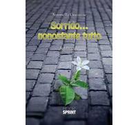 Sorrido... nonostante tutto