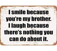 Sorrido perché sei mio fratello, divertente cartello in metallo, decorazione da parete retrò per casa, cancello, giardino, bar, ristoranti, caffè, ufficio, negozio, pub, club, cartello vintage, regal
