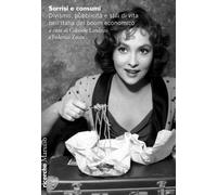 Sorrisi e consumi. Divismo, pubblicità e stili di vita nell’Itali