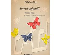 Sorrisi infantili Piccoli Pezzi per Pianoforte a 4 mani nell'estensione di 5 note (1976 Sheet Music Edition)