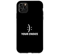Sorriso motivazionale e accigliato felice triste faccia la tua scelta Custodia per iPhone 11 Pro Max