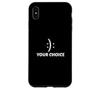 Sorriso motivazionale e accigliato felice triste faccia la tua scelta Custodia per iPhone XS Max