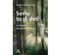Sorriso tra gli abeti. La Vergine dei poveri di Banneux