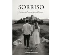 Sorriso. Un amore fuori dal tempo