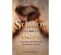 Sorrow and Hope: Learning to live through sorrow and cling to hope