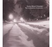 Sorry About Dresden - Convenience Of Indecision