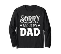 Sorry About My Dad Father Child Apology Phrase Maglia a Manica