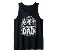 Sorry About My Dad Funny Family Wording Canotta