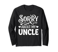 Sorry About My Uncle Funny Family Humor Niece Maglia a Manica