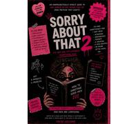 Sorry About That Too: Advanced Emotional Acrobatics for Modern Women: A Completely Unbiased Self-Help Book Written By Someone Who Has Definitely Never Stalked a Story From a Burner Account
