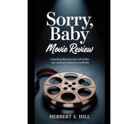 Sorry, Baby Movie Review: Unpacking the Heart and Craft of a Film That Captivates Audiences Worldwide