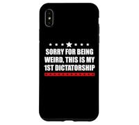 Sorry Being Weird My First Dictatorship Pro Democracy Resist Custodia per iPhone XS Max