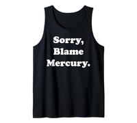 Sorry Blame Mercury Retrograde Fun Canotta