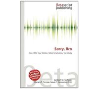 Sorry, Bro: How I Met Your Mother, Robin Scherbatsky, Ted Mosby