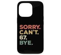 Sorry Can't 6 7 Bye Six Seven Retro Funny Minimalist Citazione Custodia per iPhone 13 Pro