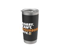 Sorry Can't Bourbon Bye Divertente Bere Citazione Ottenere Ubriaco Bicchiere termico in acciaio inox doppia parete