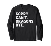 Sorry Cant Dragons Bye Funny Saying Fantasy Uomini Donne Bambini Maglia a Manica