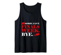 Sorry Can't Finals Week Bye Student Stress Busy Exam Canotta