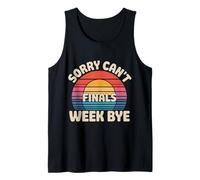 Sorry Can't Finals Week Bye Student Stress Busy Exam - Canotta