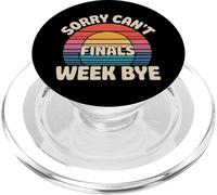 Sorry Can't Finals Week Bye Student Stress Busy Exam - PopSockets PopGrip per MagSafe