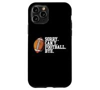 Sorry Can't Football Bye Funny Football Player Mens Football Football Custodia per iPhone 11 Pro