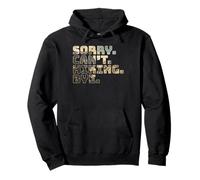 Sorry Can't Hiking Bye Mountain Lover Outdoor Trekker Felpa con Cappuccio