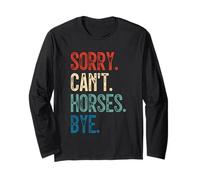 Sorry Can't Horses Bye Divertente Equitazione Equestre Vintage Maglia a Manica