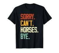 Sorry Can't Horses Bye Divertente Equitazione Equestre Vintage Maglietta