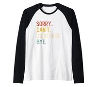 Sorry Can't Judo Kata Bye Camicie Divertenti Judo Kata Lovers Maglia con Maniche Raglan