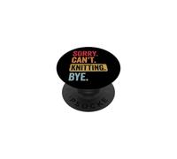 Sorry Can't Knitting Bye PopSockets PopGrip Adesivo