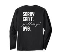 Sorry Can't Pottery! Bye Funny Potter Ceramics Meme sul Retro Maglia a Manica