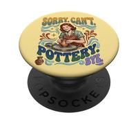 Sorry Can't Pottery Bye Retro Ceramic Potter Divertente PopSockets PopGrip Adesivo