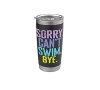 Sorry Can't Swim Bye Citazione Bicchiere termico in acciaio inox doppia parete