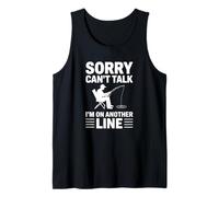 Sorry Can't Talk I'm On Another Line - Pesca Divertente Canotta