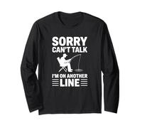 Sorry Can't Talk I'm On Another Line - Pesca Divertente Maglia a Manica
