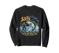 Sorry Can't Talk Pesca Umorismo per i Pescatori all'aperto Felpa