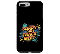 Sorry Can't Track Meet Atleta corridore Sprint ||- Custodia per iPhone 7 Plus/8 Plus