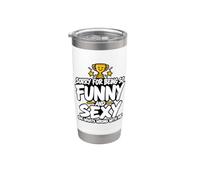 Sorry for Being So Funny and Sexy IDK What's Wrong with Me Bicchiere termico in acciaio inox doppia parete