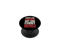 Sorry For Being So Hot And Funny Idk What's Wrong With Me PopSockets PopGrip Adesivo