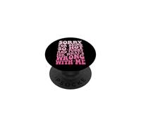 Sorry For Being So Hot And Funny Idk What's Wrong With Me PopSockets PopGrip Adesivo