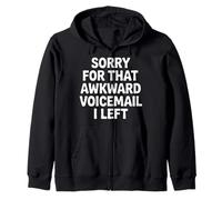 Sorry for That Awkward Voicemail I Left - Felpa con Cappuccio