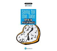 Sorry for the late brain response