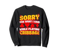 Sorry for What I Said While Playing Cribbage Felpa