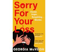 Sorry For Your Loss: The addictive, twist-after-twist psychological thriller