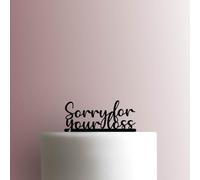 Sorry For Your Loss - Topper per torta in acrilico, larghezza 17,8 cm, fucsia