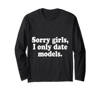 Sorry Girls I Only Date Models Ragazzi Maglia a Manica